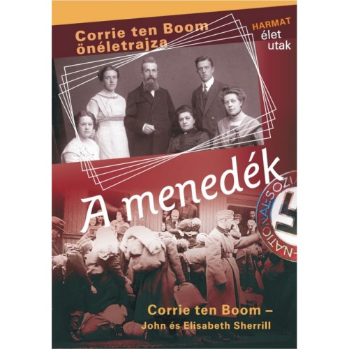 A menedék - Corrie ten Boom (Író) , Elisabeth Sherrill (Író) , John Sherrill (Író)