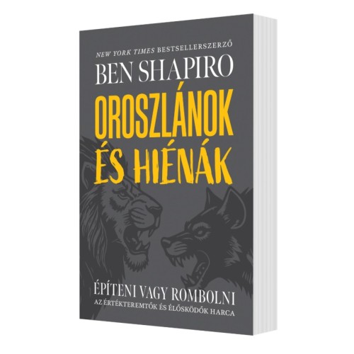 Oroszlánok és hiénák - Ben Shapiro