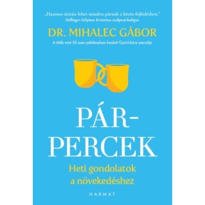 Pár-percek Heti gondolatok a növekedéshez / Mihalec Gábor