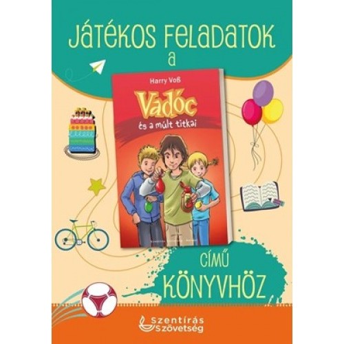 Játékos feladatok a Vadóc és a múlt titkai című könyvhöz