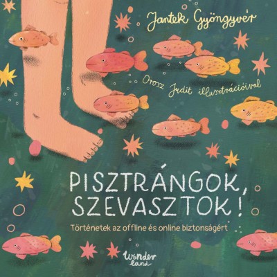 Pisztrángok, szevasztok! Gyerekkönyv a digitális biztonságért