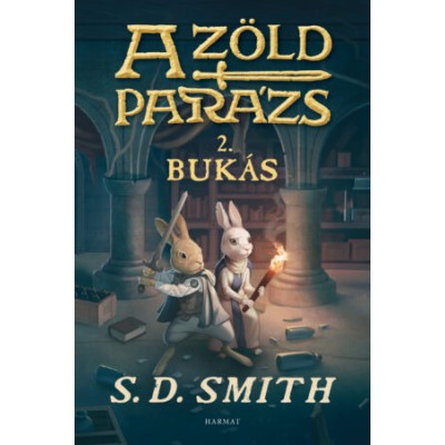 A Zöld Parázs (2.) Bukás - S. D. Smith