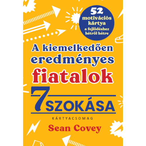 A kiemelkedően eredményes fiatalok 7 szokása – kártyacsomag 52 motivációs kártya a fejlődéshez hétről hétre