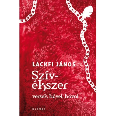 Szívékszer versek hővel, hóval -  Lackfi János