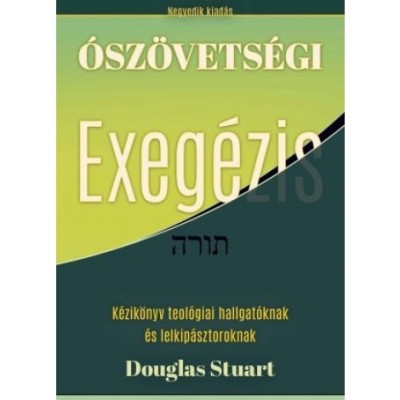 Ószövetségi exegézis - Douglas Stuart