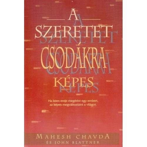 A szeretet csodákra képes - Mahesh Chavda