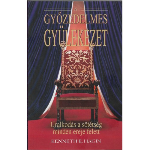 A győzedelmes Gyülekezet -  Kenneth E. Hagin