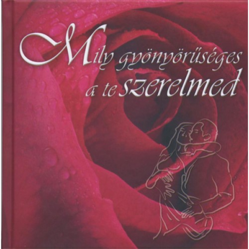 Mily gyönyörűséges a te szerelmed - Bordó