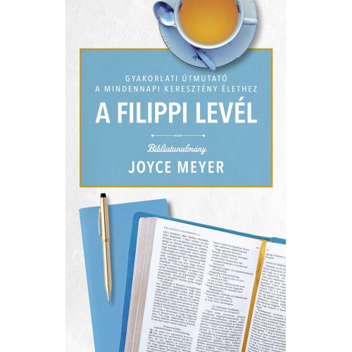 A Filippi Levél - Bibliatanulmány / Joyce Meyer
