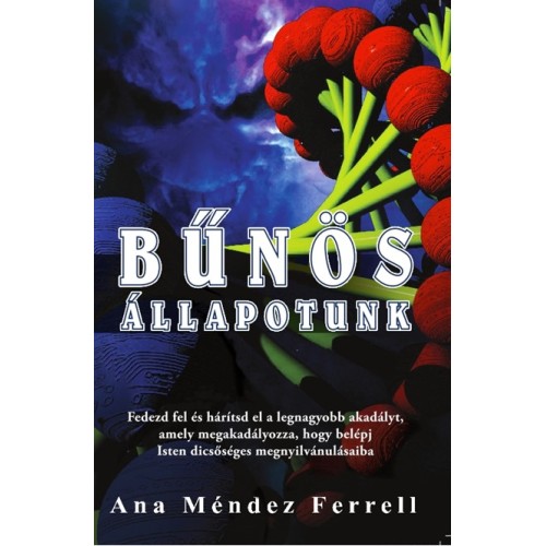 Bűnös állapotunk - Ana Méndez Ferrel