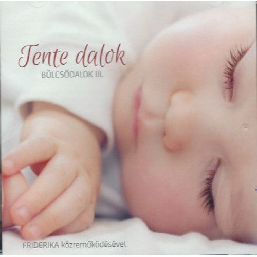 Tente dalok - Bölcsődalok 3. - CD