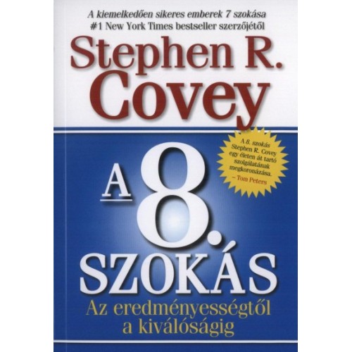 A 8. szokás - Az eredményességtől a kiválóságig