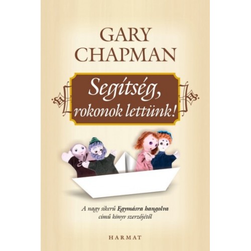 Segítség, rokonok lettünk! DISZKIADÁS - Gary Chapman: 