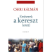 Emberek a kereszt körül - Cseri Kálmán