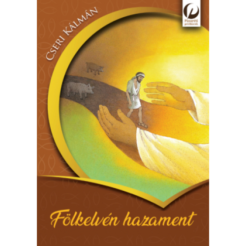 Fölkelvén hazament -  Cseri Kálmán