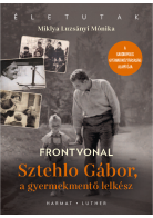 Frontvonal Sztehlo Gábor, a gyermekmentő lelkész