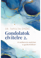 Gondolatok elvitelre 2. - dr.Tapolyai Emőke