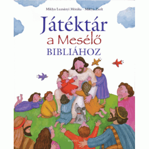 Játéktár a mesélő bibliához