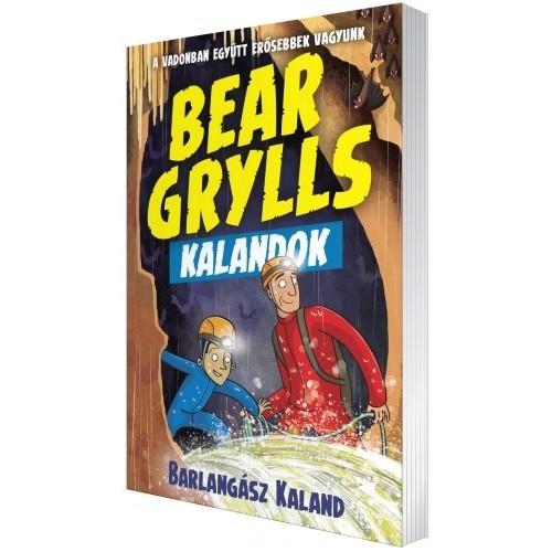 Bear Grylls Kalandok - Barlangász Kaland