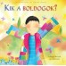 Kik a boldogok? - A hegyi beszéd gyerekeknek