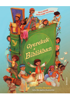 Gyerekek a Bibliában Kicsi hősök Isten nagy tervében / 4 - 8 éveseknek