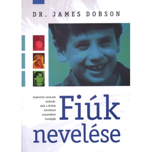 Fiúk nevelése - Dr. James Dobson