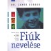 Fiúk nevelése - Dr. James Dobson