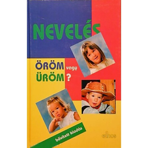 Nevelés – öröm vagy üröm?