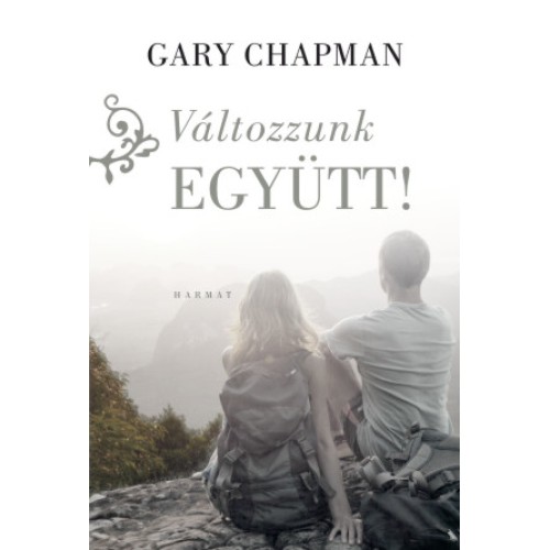 Változzunk együtt!  - Gary Chapman - AKCIÓ