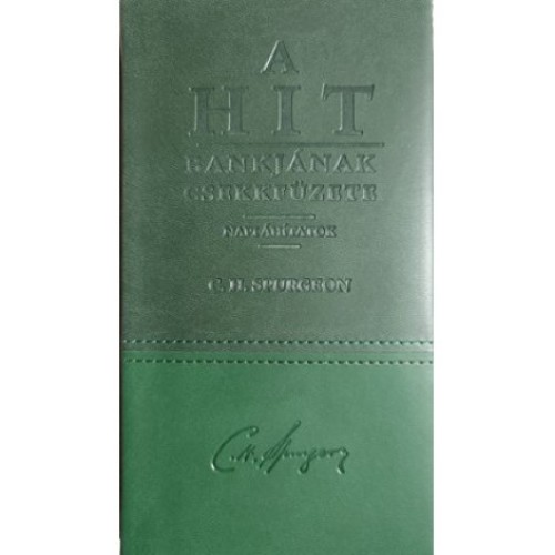 A Hit Bankjának csekkfüzete - Napi áhítatok / C. H. Spurgeon