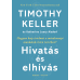 Hivatás és elhívás  /  Timothy Keller - Katherine Leary Alsdorf