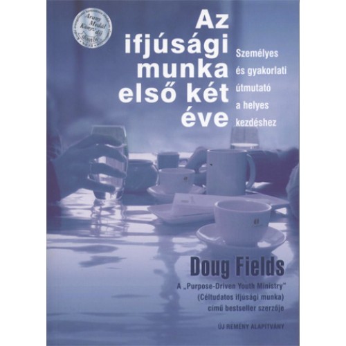 Az ifjúsági munka első két éve - Doug Fields