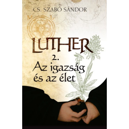 Luther 2. – Az igazság és az élet
