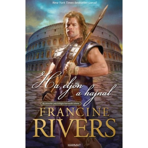 Ha eljön a hajnal - Az oroszlán jele- 3. Kötet -  Francine Rivers (alig láthatóan sérült)