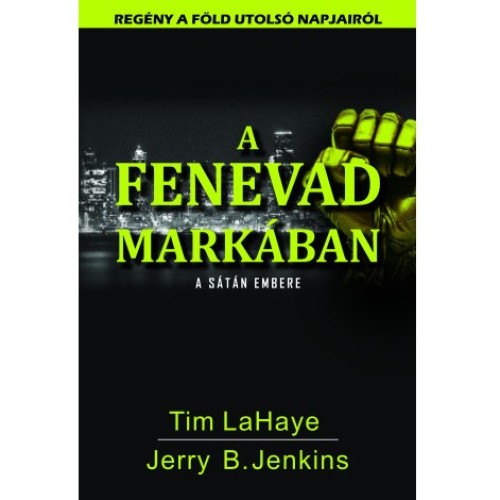 A fenevad markában 7. kötet - Tim Lahaye-Jerry B.Jenkins