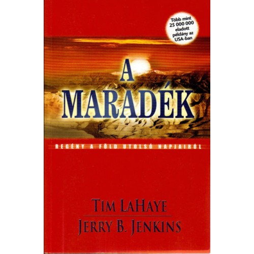 A maradék -10. kötet / Tim LaHaye és Jerry B. Jenkins