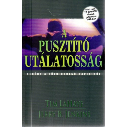 A pusztító utálatosság 9. kötet -Tim LaHaye és Jerry B. Jenkins