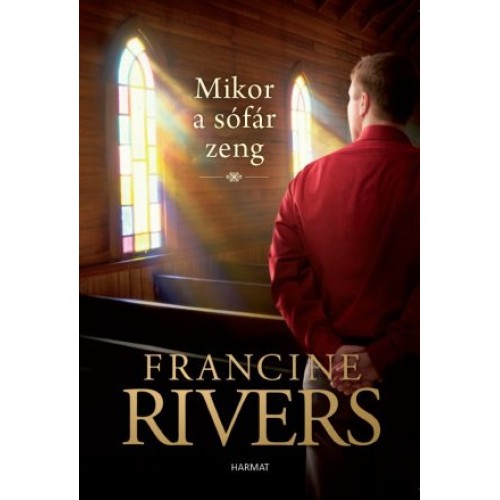 Mikor a sófár zeng - Francine Rivers