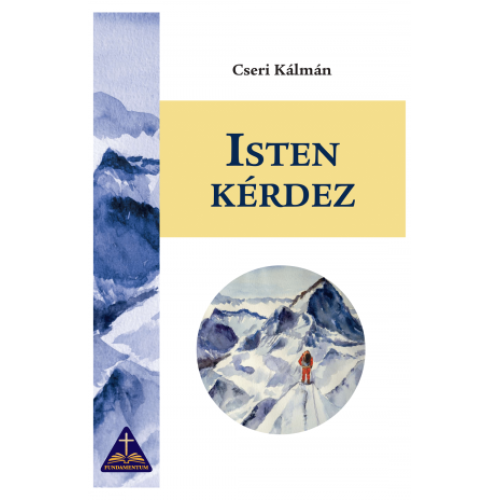 Isten kérdez -  Cseri Kálmán
