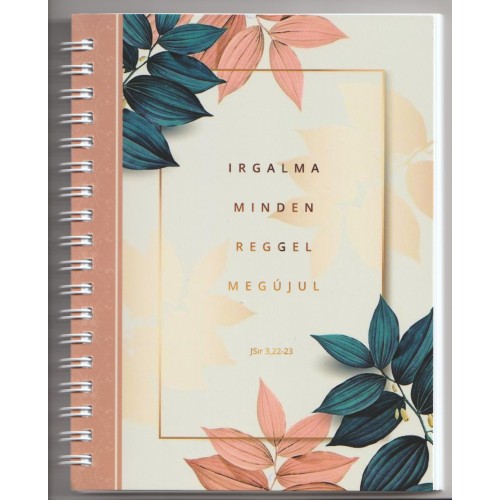 Jegyzetfüzet spirálos A/6 - "Irgalma minden reggel megújul"