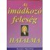 Az imádkozó feleség hatalma -Stormie Omartian