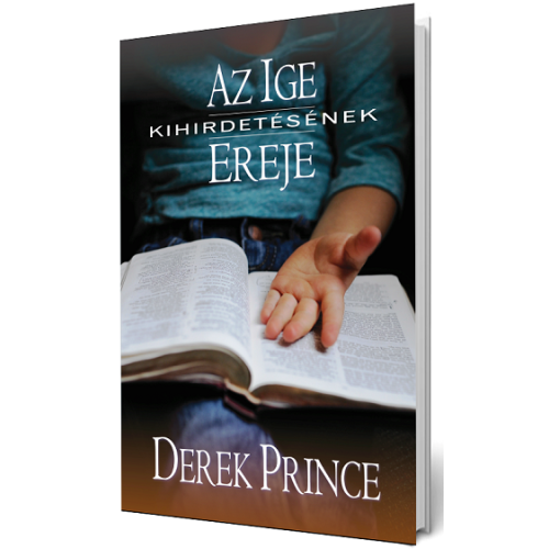 Az Ige kihirdetésének ereje - Derek Prince