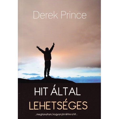 Hit által lehetséges -  Derek Prince