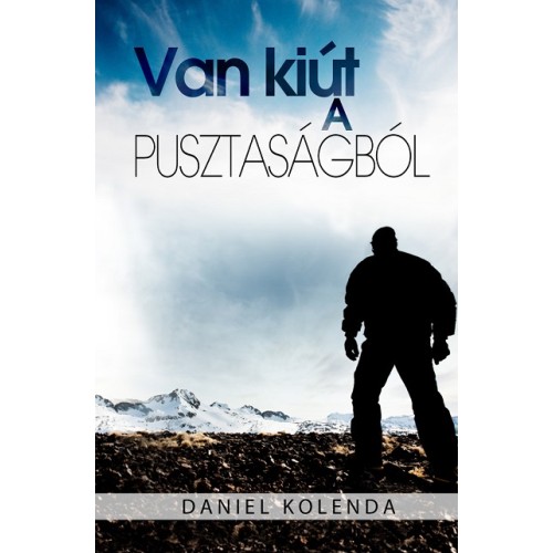 Van kiút a pusztaságból