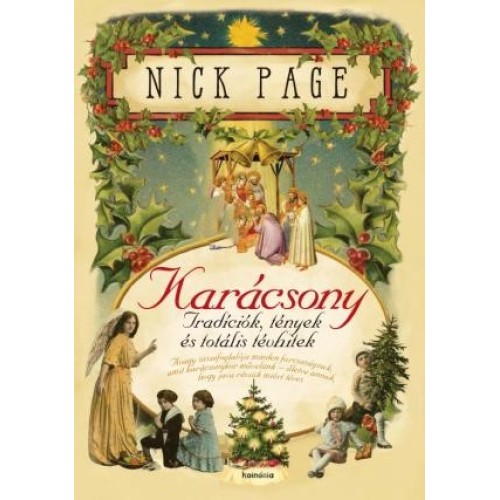 Karácsony. Tradíciók, tények és totális tévhitek