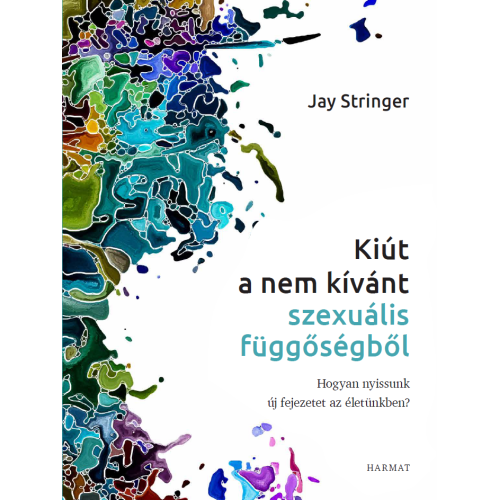 Kiút a szexuális függőségből - Jay Stringer
