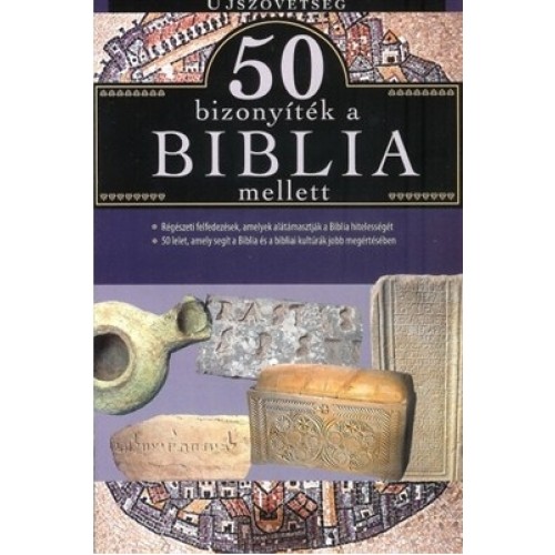 50 bizonyíték a Biblia mellett - Újszövetség