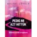 Pedig mi azt hittük - Bolyki László
