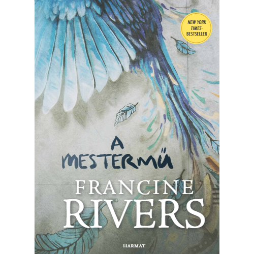 A mestermű - Francine Rivers