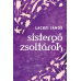 Sistergő zsoltárok - Lackfi János